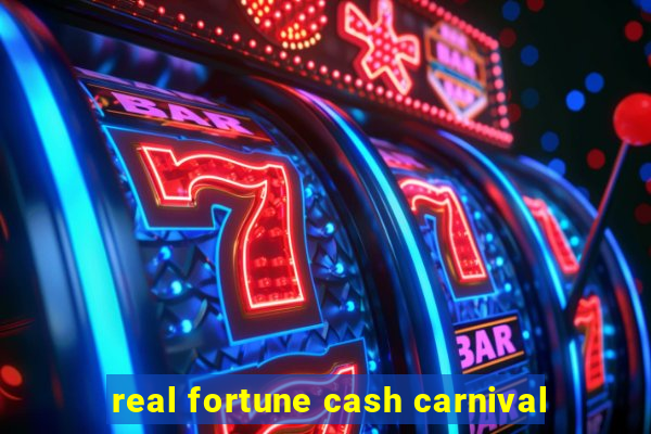 real fortune cash carnival